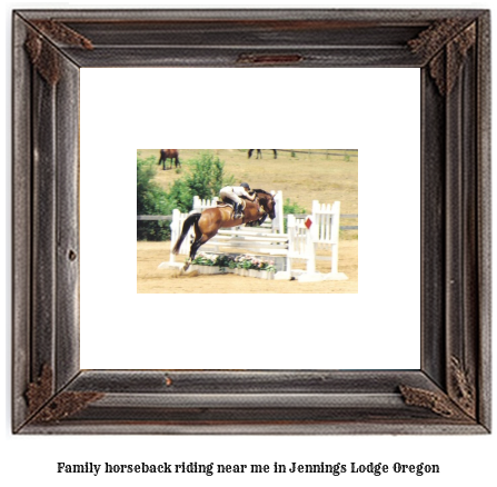 family horseback riding near me in Jennings Lodge, Oregon